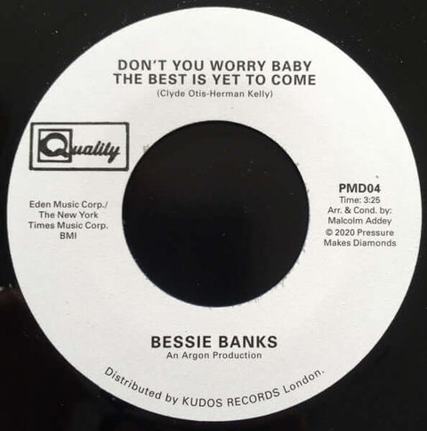 Bessie Banks - Don't You Worry Baby The Best Is Yet To Come - Artists Bessie Banks Genre Soul, Reissue Release Date 18 Oct 2020 Cat No. PMD04 Format 7" Vinyl - Pressure Makes Diamonds - Pressure Makes Diamonds - Pressure Makes Diamonds - Pressure Makes Di - Vinyl Record