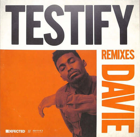 DAVIE - Testify (Remixes) - Artists DAVIE Genre Gospel House Release Date 1 Jan 2020 Cat No. DFTD602R Format 12" Vinyl - Defected - Defected - Defected - Defected - Vinyl Record
