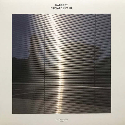 Garrett - Private Life III - Artists Garrett Genre Ambient, Downtempo, Funk Release Date 1 Jan 2020 Cat No. MFM051 Format 12" Vinyl - Music From Memory - Vinyl Record