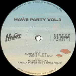 Various - Haws Party Vol 3 - Artists Various Genre Tech House, Acid Release Date 1 Jan 2021 Cat No. HAWS011 Format 12