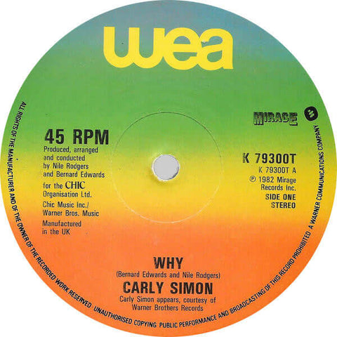Carly Simon - Why (Extended Version) - Artists Carly Simon Genre Disco, Synth-Pop Release Date 1 Jan 1982 Cat No. K 79300T Format 12" Vinyl - WEA - WEA - WEA - WEA - Vinyl Record