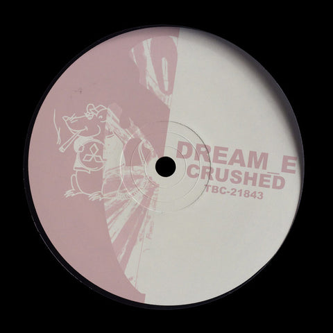 Dream_E - Crushed - Vinyl Record