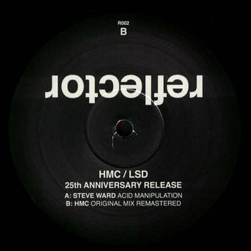 HMC - LSD (25th Anniversary Release) - Artists HMC Genre Techno, Reissue Release Date 1 Jan 2021 Cat No. R002 Format 12