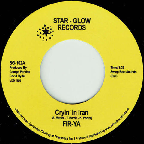 Fir-Ya - Cryin In Iran - Artists Fir-Ya Genre Soul, Reissue Release Date 1 Jan 2022 Cat No. SG102 Format 7" Vinyl - Star-Glow Records - Star-Glow Records - Star-Glow Records - Star-Glow Records - Vinyl Record