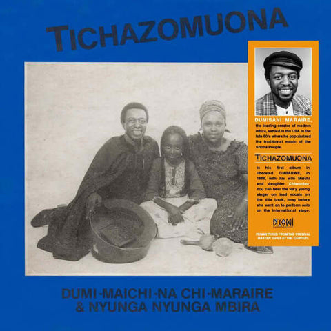 Dumi – Maichi - Na Chi - Maraire & Nyunga Nyunga Mbira - Tichazomuona - Artists Dumi – Maichi - Na Chi - Maraire & Nyunga Nyunga Mbira Genre Mbira, Zimbabwe Release Date 6 May 2022 Cat No. NNR013 Format 12" Vinyl - Nyami Nyami - Nyami Nyami - Nyami Nyami - Vinyl Record