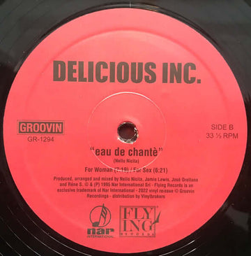 Delicious Inc - Eau De Chante - Artists Delicious Inc Genre House, Reissue Release Date 1 Jan 2022 Cat No. GR-1294 Format 12