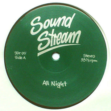 Sound Stream - All Night - Artists Sound Stream Genre Disco House Release Date 1 Jan 2010 Cat No. SST 05 Format 12