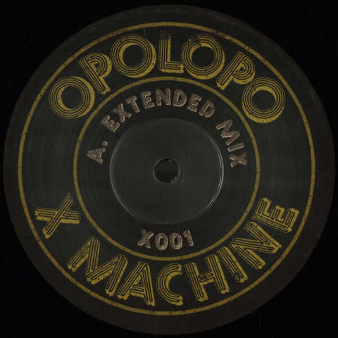 Opolopo - X Machine - Artists Opolopo Genre Funk, Edits Release Date 21 Oct 2022 Cat No. X001 Format 12" Vinyl - White Label - White Label - White Label - White Label - Vinyl Record
