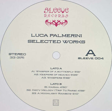 Luca Palmerini - Selected Works - Artists Luca Palmerini Genre Italo House, Deep House Release Date 19 May 2023 Cat No. Sleeve004 Format 12