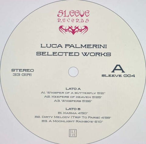 Luca Palmerini - Selected Works - Artists Luca Palmerini Genre Italo House, Deep House Release Date 19 May 2023 Cat No. Sleeve004 Format 12" Vinyl - Sleeve Records - Sleeve Records - Sleeve Records - Sleeve Records - Vinyl Record