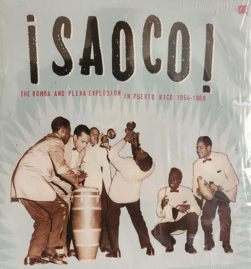 Various - ¡Saoco! Vol 1 - The Bomba And Plena Explosion In Puerto Rico 1954-1966 - Artists Various Genre Bomba, Plena Release Date 1 Jan 2023 Cat No. VAMPI 283 Format 2 x 12