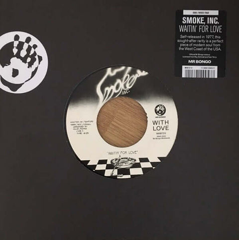Smoke, Inc. - Waitin' For Love - Artists Smoke, Inc. Genre Soul, Reissue Release Date 1 Jan 2023 Cat No. MRB7212 Format 7" Vinyl - Mr Bongo - Mr Bongo - Mr Bongo - Mr Bongo - Vinyl Record