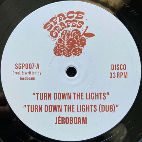 Jeroboam - Turn Down The Lights - Artists Jeroboam Genre Disco Release Date 8 Sept 2023 Cat No. SGP007 Format 12" Vinyl - Space Grapes - Space Grapes - Space Grapes - Space Grapes - Vinyl Record