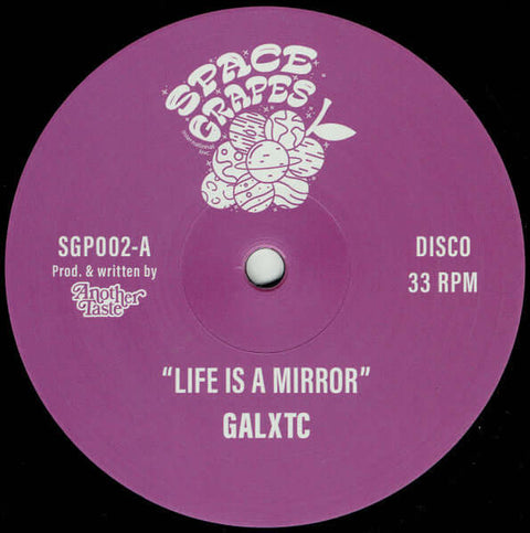 GALXTC - Life Is A Mirror - Artists GALXTC Genre Disco-Funk Release Date 4 Dec 2023 Cat No. SGP002 Format 12" Vinyl - Space Grapes - Space Grapes - Space Grapes - Space Grapes - Vinyl Record