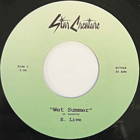 E. Live - Wet Summer - Artists E. Live Style Boogie, Jazz-Funk, Nu-Disco Release Date 16 Feb 2024 Cat No. SC7068 Format 7" Vinyl - Star Creature - Star Creature - Star Creature - Star Creature - Vinyl Record