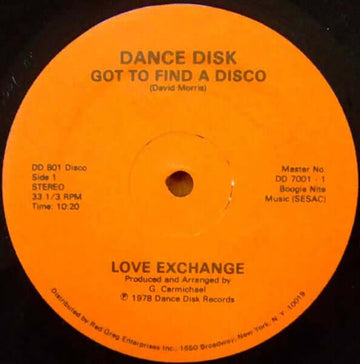 Love Exchange - Got To Find A Disco - Artists Love Exchange Genre Disco Release Date 1 Jan 1978 Cat No. DD 801 Format 12