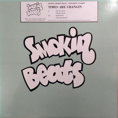 Smokin Beats Featuring Conroy - Times Are Changin - Artists Smokin Beats Featuring Conroy Genre UK Garage, Garage House Release Date 1 Jan 1996 Cat No. SMB 011 Format 12" Vinyl - Smokin Beats - Smokin Beats - Smokin Beats - Smokin Beats - Vinyl Record