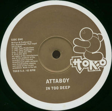Attaboy - In Too Deep / In Deeper - Artists Attaboy Genre Progressive House, Reissue Release Date 13 Oct 2023 Cat No. TOKO5 Format 12