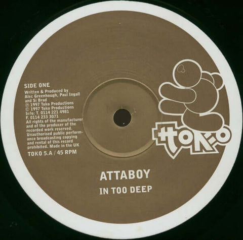 Attaboy - In Too Deep / In Deeper - Artists Attaboy Genre Progressive House, Reissue Release Date 13 Oct 2023 Cat No. TOKO5 Format 12" Vinyl - Toko Records - Toko Records - Toko Records - Toko Records - Vinyl Record