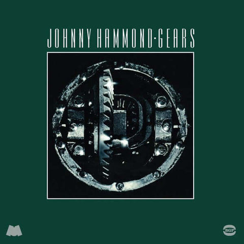 Johnny Hammond - Gears - Artists Johnny Hammond Genre Jazz-Funk, Fusion, Reissue Release Date 25 Sept 2015 Cat No. HIQLP2034 Format 2 x 12" Clear Vinyl - Gatefold - BGP Records - BGP Records - BGP Records - BGP Records - Vinyl Record