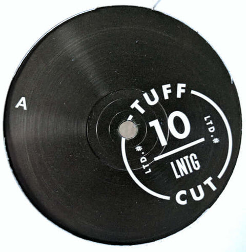 LNTG - Tuff Cuts Vol 10 - Artists Late Nite Tuff Guy Genre Disco Edits Release Date 1 Jan 2016 Cat No. TUFFRSD010 Format 12" Vinyl - Tuff Cut - Tuff Cut - Tuff Cut - Tuff Cut - Vinyl Record