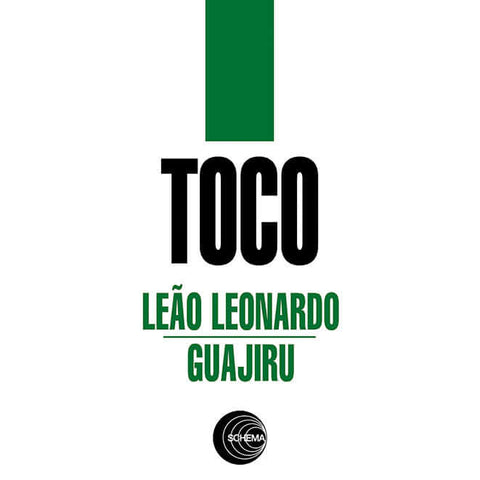 Toco Leao - Leonardo / Guajiru - Artists Toco Leao Genre Bossa Nova, Latin Jazz Release Date 15 Dec 2023 Cat No. SC727 Format 7" Vinyl - Schema Records - Schema Records - Schema Records - Schema Records - Vinyl Record