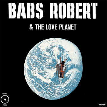 Babs Robert & The Love Planet - S/T Vinly Record