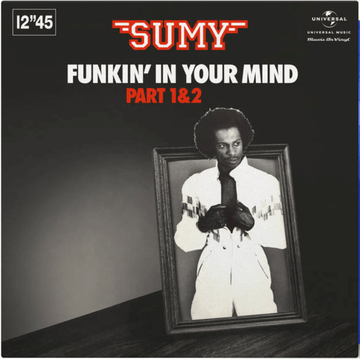 Sumy - Funkin In Your Mind - Artists Sumy Genre Funk, Reissue Release Date 1 Jan 2020 Cat No. MOV12010 Format 12
