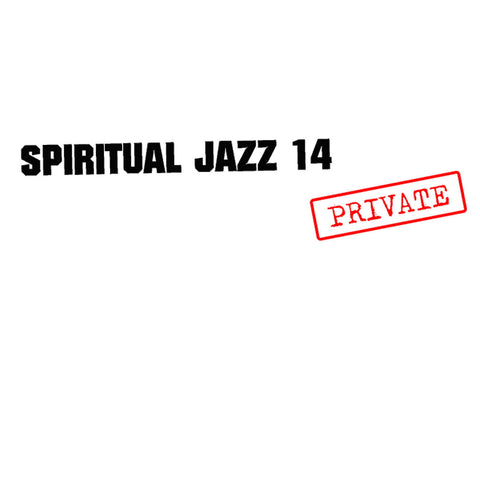 Various - Spiritual Jazz 14: PRIVATE - Artists Various Genre Smooth Jazz Release Date 1 Jan 2023 Cat No. JMANLP137 Format 12" Vinyl - Jazzman - Jazzman - Jazzman - Various - Spiritual Jazz 14: PRIVATE - Jazzman - Jazzman - Vinyl Record