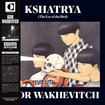 Igor Wakhevitch - Kshatrya (The Eye Of The Bird) - Artists Igor Wakhevitch Style Modern Classical, Minimal, Avantgarde Release Date 1 Jan 2019 Cat No. TRS10 Format 12