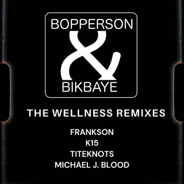 Bopperson & Bikbaye - Los remixes del bienestar Vinly Record