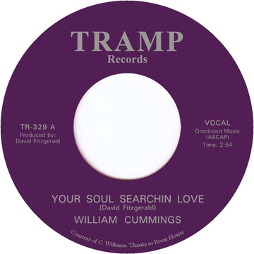 William Cummings - Your Soul Searchin Love - Artists William Cummings Style Soul Release Date 5 Apr 2024 Cat No. TR329 Format 7