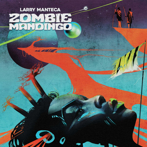 Larry Manteca - Zombie Mandingo - Artists Larry Manteca Style Jazz-Funk Release Date 1 Jan 2024 Cat No. FLIES67 Format 12" Vinyl - Larry Manteca - Zombie Mandingo - Four Flies - Four Flies - Vinyl Record