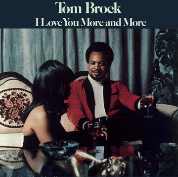 Tom Brock - I Love You More And More - Artists Tom Brock Genre Soul, Reissue Release Date 1 Jan 2021 Cat No. MRBLP224 Format 12