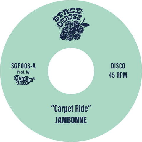 Jambonne - Carpet Ride - Artists Jambonne Genre Disco, Soul Release Date 26 November 2021 Cat No. SGP003 Format 7" Vinyl - Space Grapes - Space Grapes - Space Grapes - Space Grapes - Vinyl Record