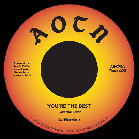 LaRombe - You're The Best - Artists LaRombe Genre Disco, Funk, Reissue Release Date 1 Jan 2019 Cat No. ATH078 Format 7" Vinyl - Athens of the North - Athens of the North - Athens of the North - Athens of the North - Vinyl Record