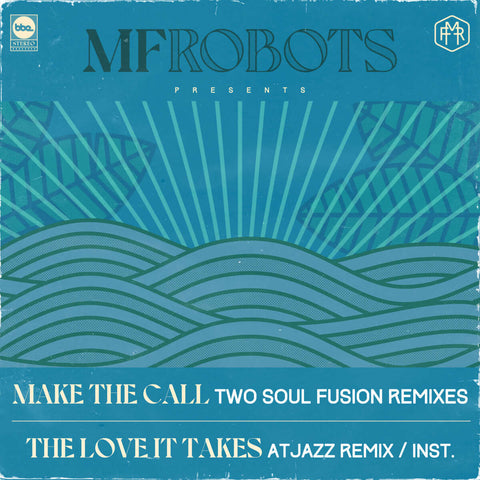 MF Robots - Make The Call (Two Soul Fusion Remixes) - Artists MF Robots Style House, Boogie Release Date 1 Jan 2022 Cat No. BBE646SLP Format 2 x 12" Vinyl - BBE Music - BBE Music - BBE Music - BBE Music - Vinyl Record