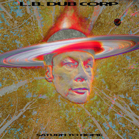L.B. Dub Corp - Saturn To Home - Vinyl Record