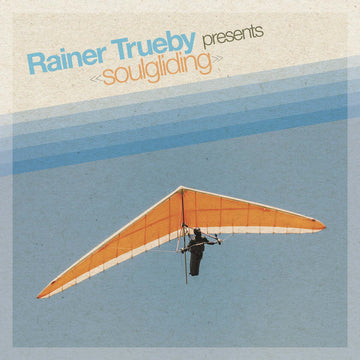 Rainer Trueby - Soulgliding - Artists Rainer Trueby Style Soul, Soul-Jazz, Funk, Disco, Boogie Release Date 1 Jan 2020 Cat No. BBE480CLP Format 2 x 12
