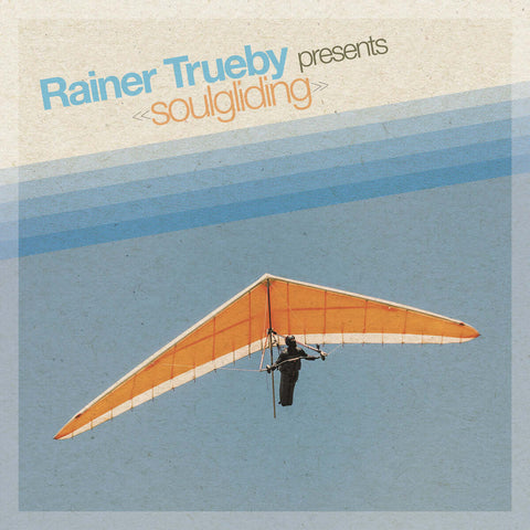 Rainer Trueby - Soulgliding - Artists Rainer Trueby Style Soul, Soul-Jazz, Funk, Disco, Boogie Release Date 1 Jan 2020 Cat No. BBE480CLP Format 2 x 12" Vinyl - BBE Music - BBE Music - BBE Music - BBE Music - Vinyl Record