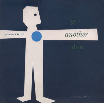 Abstract Truth - Get Another Plan (Remixes By Rob Playford And Flytronix) Vinyl Vinly Record