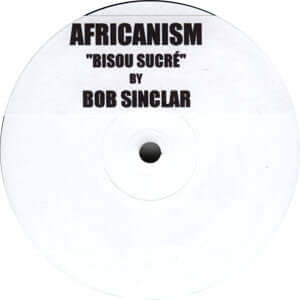 Africanism By Bob Sinclar - Bisou Sucré Vinyl Vinly Record