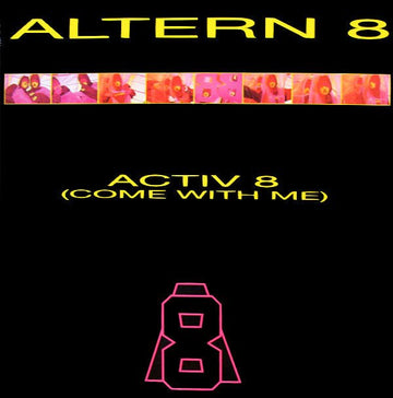 Altern 8 - Activ 8 (Come With Me) Vinyl Vinly Record