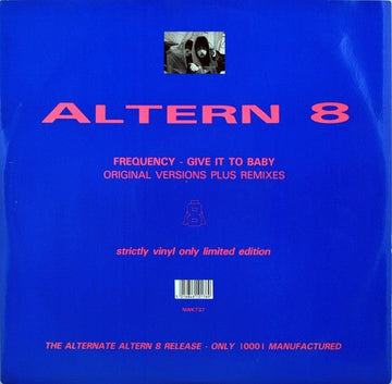 Altern 8 - Frequency / Give It To Baby Vinyl Vinly Record