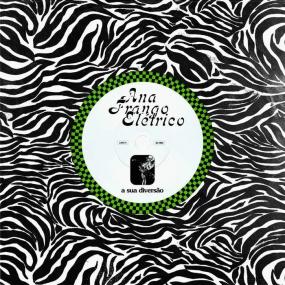 Ana Frango Elétrico - A Sua Diversao / Nao Tem Nada Nao Vinyl