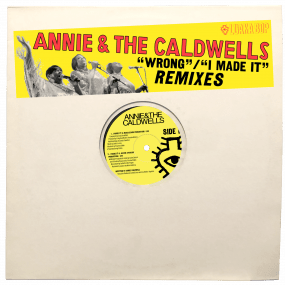Annie & The Caldwells - Wrong / I Made It Remixes Vinyl