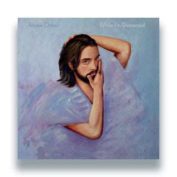 Arjuna Oakes - While I'm Distracted Vinyl Vinly Record