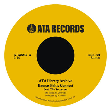 ATA Records & The Sorcerers - Kaunas Baltic Connect / Baby, I Don't Care Vinyl Vinly Record