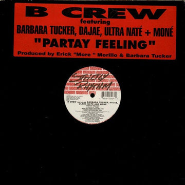 B - Crew Featuring Barbara Tucker, Dajaé, Ultra Naté + Moné - Partay Feeling Vinyl Vinly Record