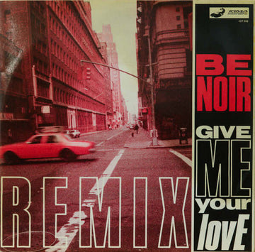 Be Noir - Give Me Your Love (Remixes) Vinyl Vinly Record